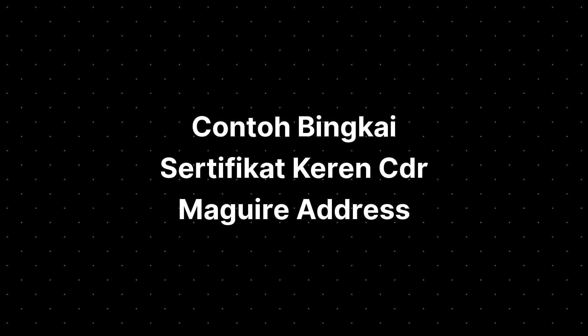 Contoh Bingkai Sertifikat Keren Cdr Maguire Engineering Imagesee